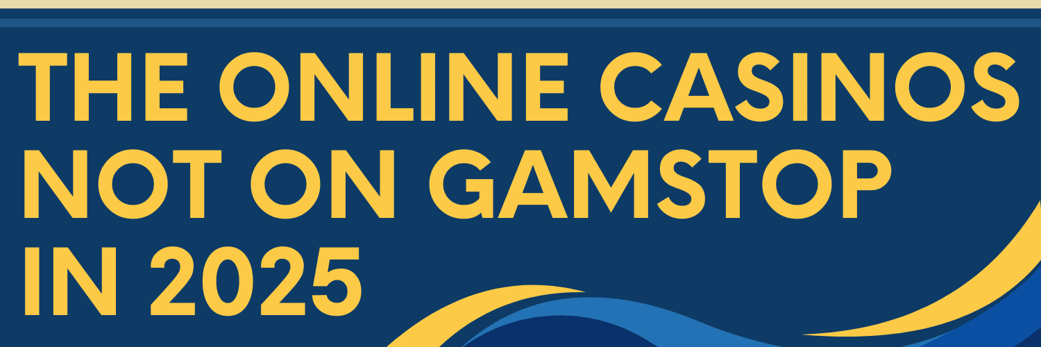 Exploring Non-Gamstop Casinos A Guide to Online Gambling Freedom